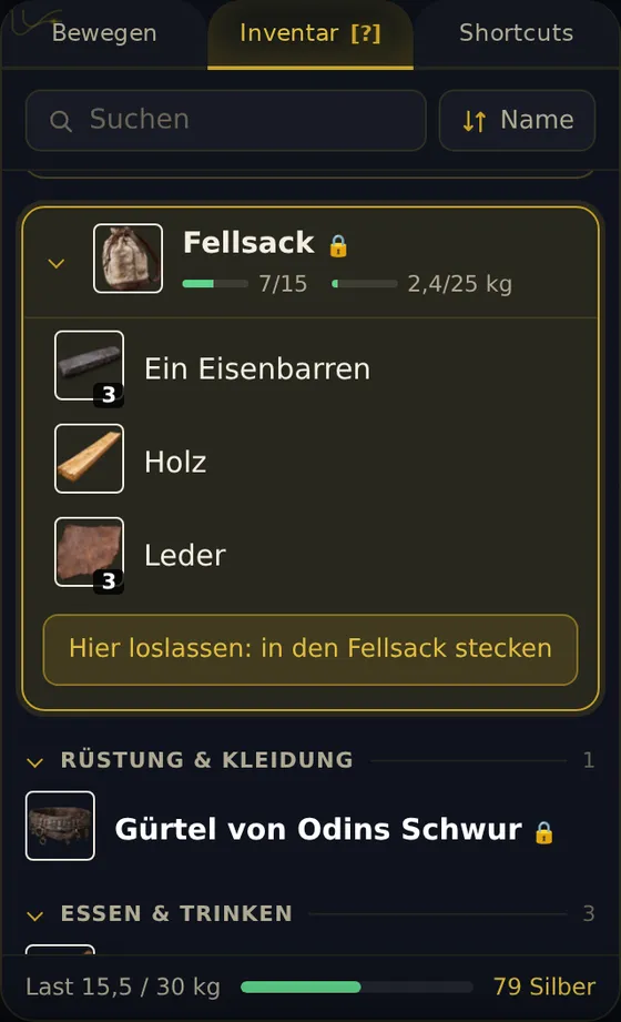 Beutel und Taschen: oben die Geldbörse mit 79 Silbermünzen, darunter der Fellsack, golden umrandet, unten im Kasten der Hinweis Hier loslassen: in den Fellsack stecken. Darin 3 Eisenbarren, Holz und 3 Leder.