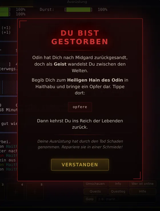 Fenster Du bist gestorben: Odin hat Dich als Geist nach Midgard zurückgesandt. Begib Dich zum Heiligen Hain des Odin und tippe dort opfere. Knopf Verstanden.