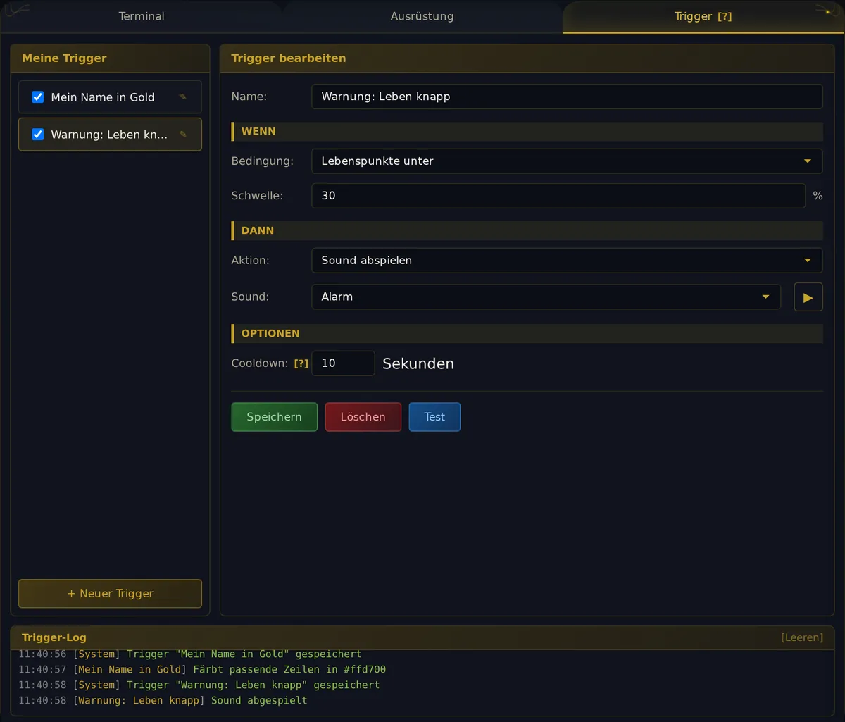 Der Reiter Trigger: links „Meine Trigger“ mit „Mein Name in Gold“ und „Warnung: Leben knapp“, rechts das Formular mit Name, WENN Lebenspunkte unter 30 Prozent, DANN Sound abspielen Alarm, Cooldown 10 Sekunden, darunter das Trigger-Log.